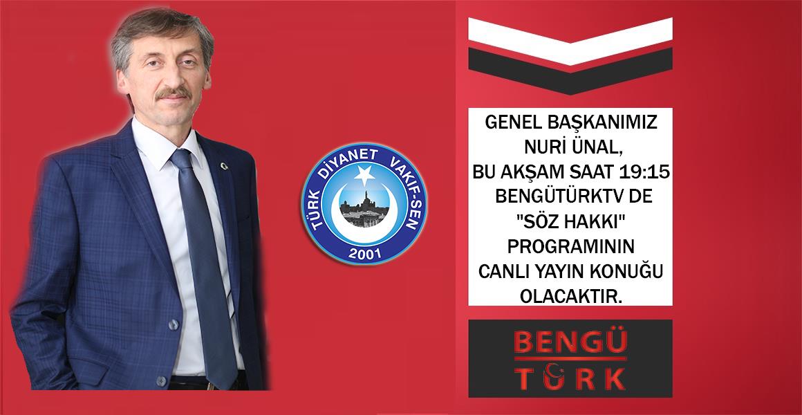 GENEL BAŞKANIMIZ BENGÜTÜRK TV`NİN CANLI YAYIN KONUĞU OLUYOR